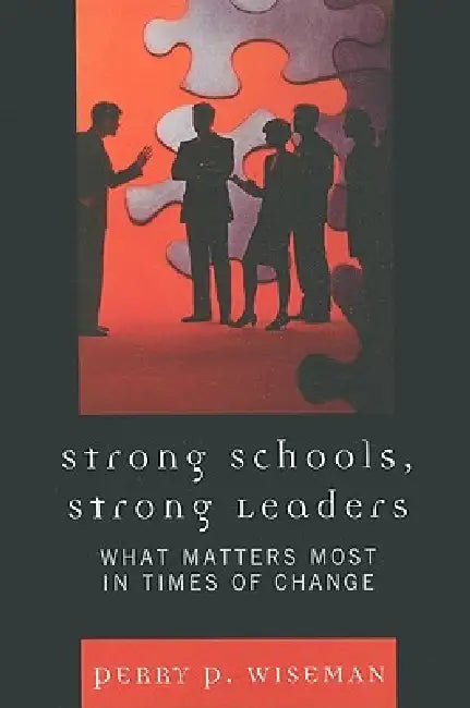 Strong Schools, Strong Leaders (English, Perry P. Wiseman)