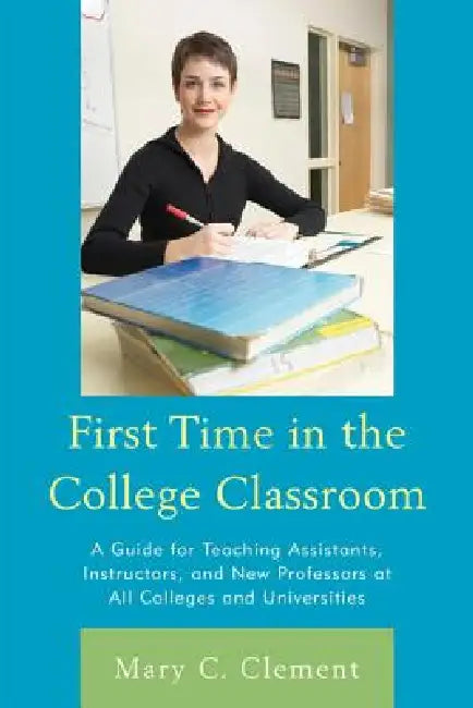 First Time in the College Classroom (English, Mary C. Clement)