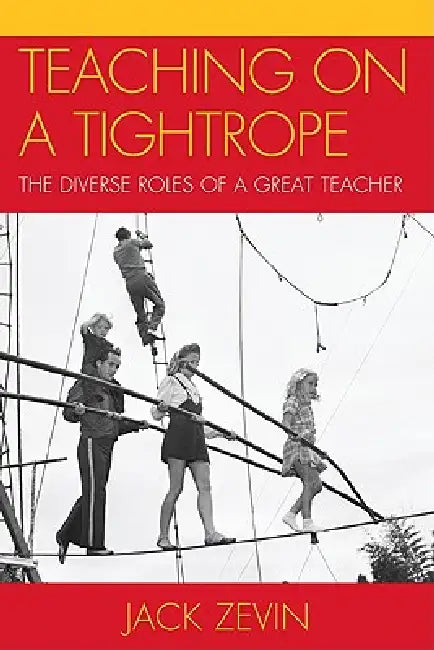Teaching on a Tightrope (English, Jack Zevin)