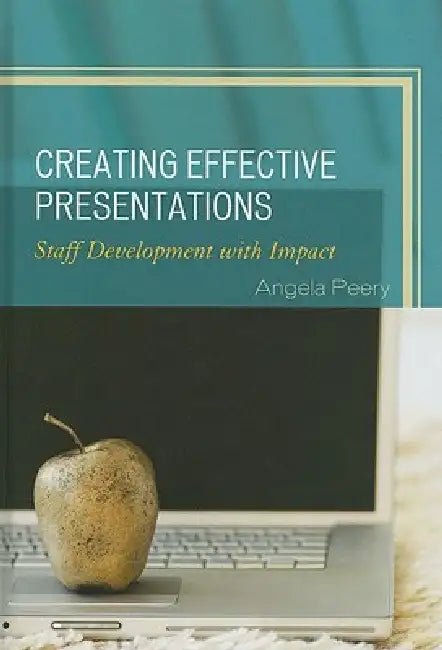 Creating Effective Presentations (English, Angela Peery)