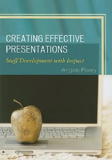 Creating Effective Presentations (English, Angela Peery)