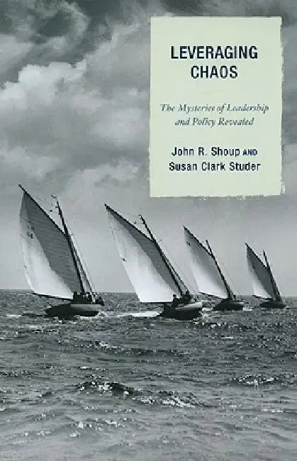 Leveraging Chaos (English, John R. Shoup | Susan Clark Studer)