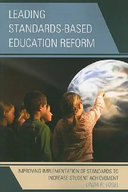 Leading Standards-Based Education Reform (English, Linda R. Vogel)