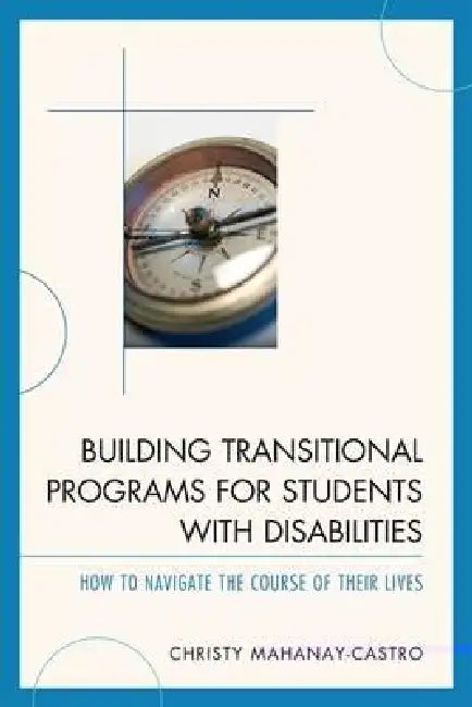 Building Transitional Programs for Students with Disabilities (English, Christy Mahanay-Castro)