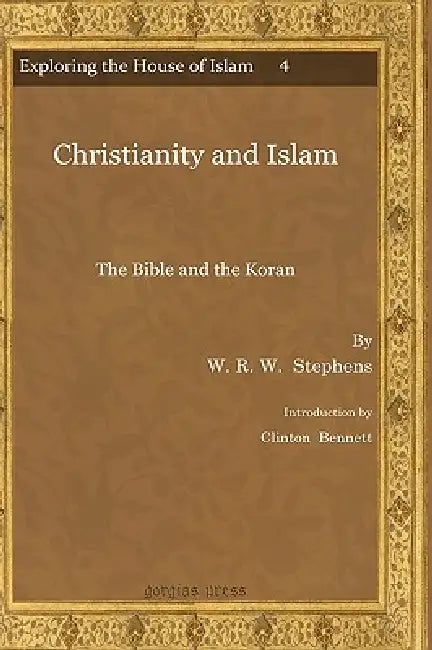 Christianity and Islam (English, W. R. W. Stephens | Clinton Bennett)