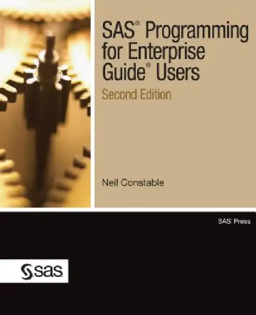 SAS Programming for Enterprise Guide Users, Second Edition (English, Neil Constable)