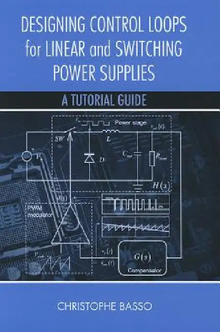 Designing Conrtrol Loops for Linear Hb (English, Christophe Basso)