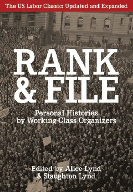 Rank and File (English, Alice Lynd | Staughton Lynd)
