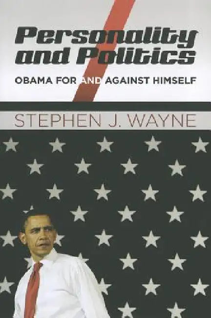 Personality and Politics (English, Stephen J. Wayne)