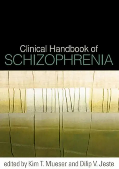 Clinical Handbook of Schizophrenia (English, Kim T. Mueser | Dilip V. Jeste)