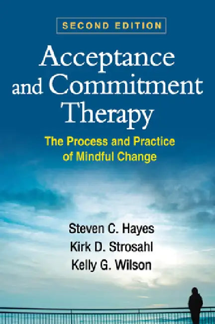 Acceptance and Commitment Therapy (English, Steven C. Hayes | Kirk D. Strosahl | Kelly G. Wilson)