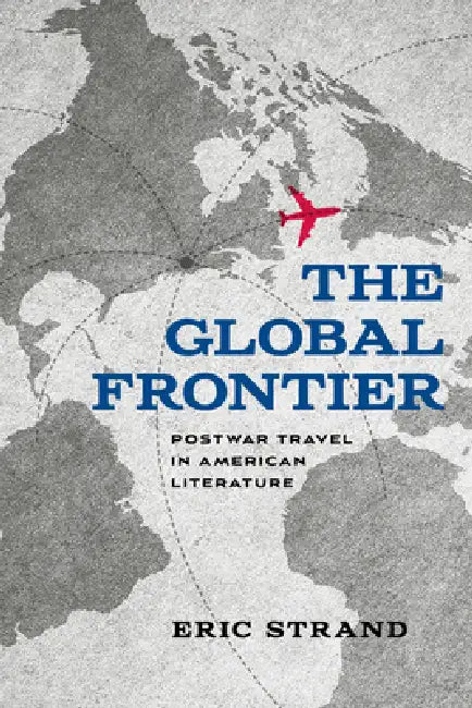 The Global Frontier (English, Eric Strand)