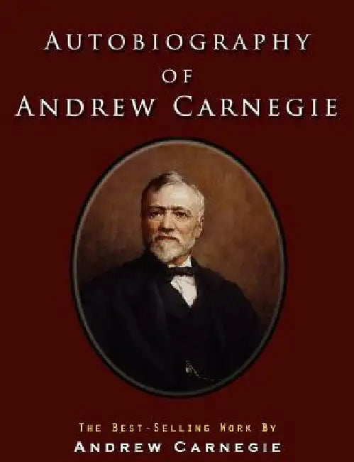 Autobiography of Andrew Carnegie (English, Andrew Carnegie)