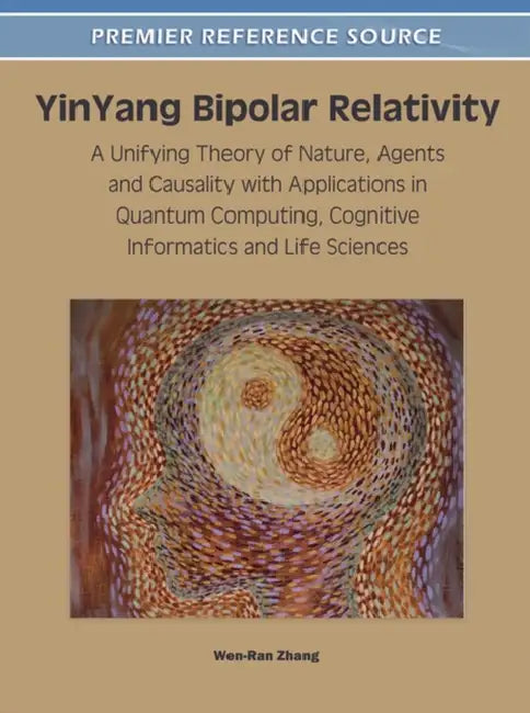 YinYang Bipolar Relativity (English, Wen-Ran Zhang)