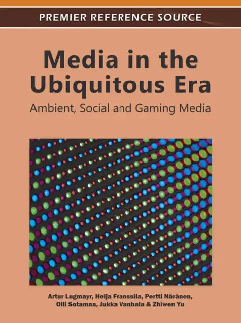 Media in the Ubiquitous Era (English, Artur Lugmayr | Helja Franssila | Pertti Näränen)