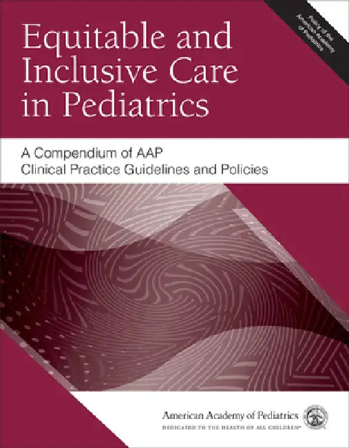 Equitable and Inclusive Care in Pediatrics (English, American Academy of Pediatrics (Aap))