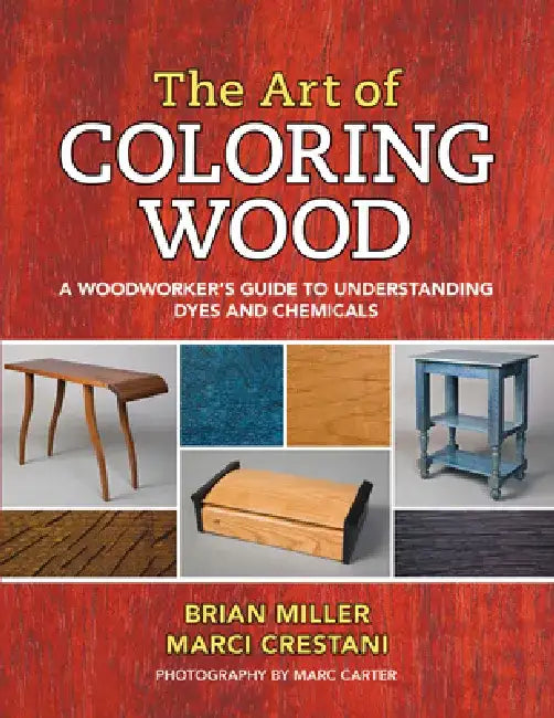 The Art of Coloring Wood (English, Brian Miller | Marci Crestani)