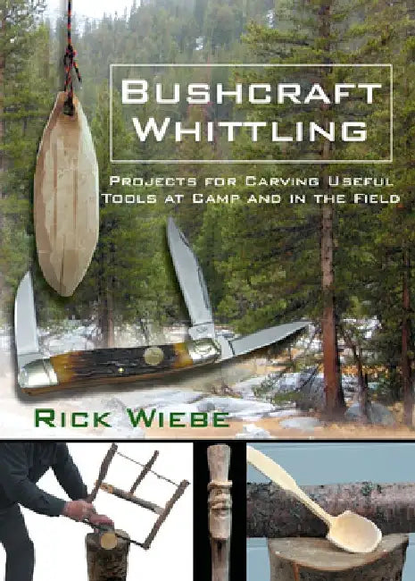 Bushcraft Whittling (English, Rick Wiebe)