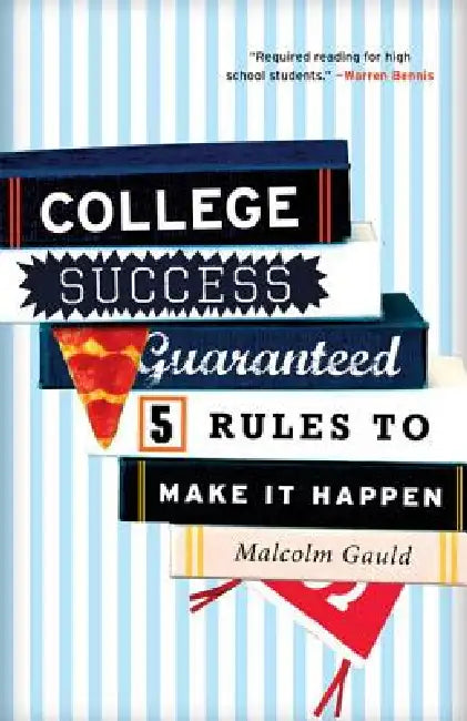 College Success Guaranteed (English, Malcolm Gauld)