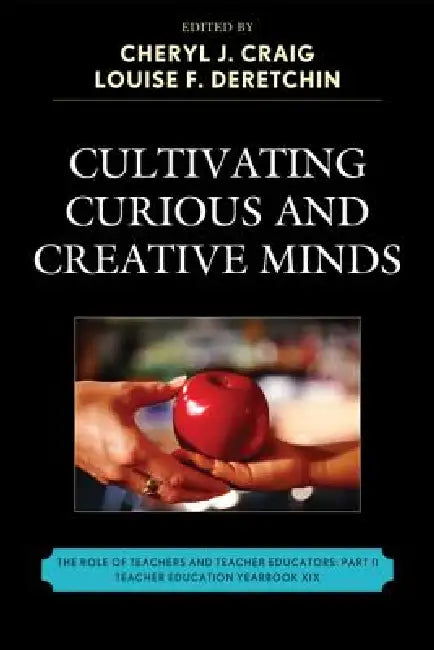 Cultivating Curious and Creative Minds (English, Terrell M. Peace | Donald S. Blumenfeld-Jones | Anne Chodakowski)