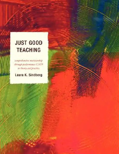 Just Good Teaching (English, Laura Sindberg)