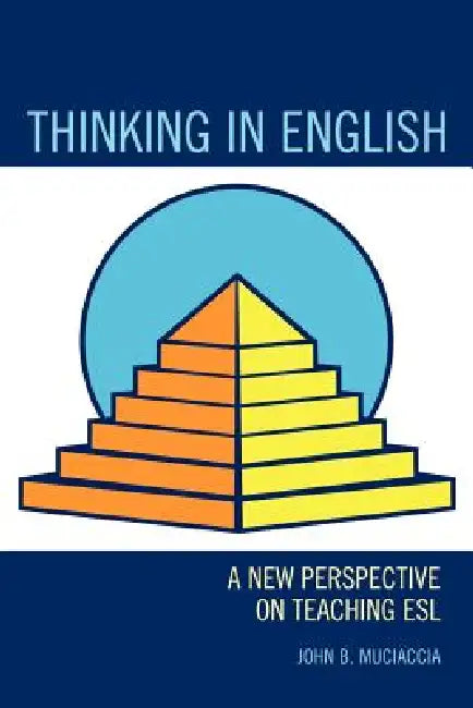 Thinking in English (English, John B. Muciaccia)
