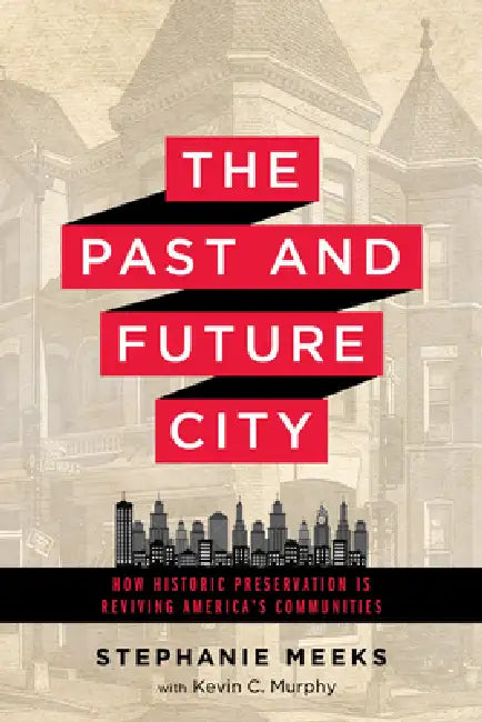 The Past and Future City (English, Stephanie Meeks | Kevin C. Murphy)