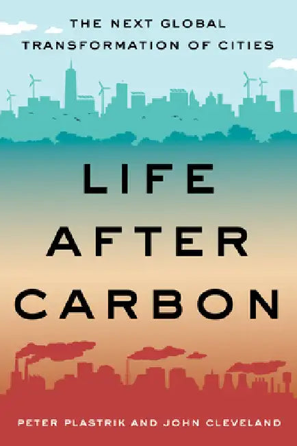 Life After Carbon (English, Peter Plastrik | John Cleveland)