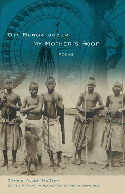 Ota Benga Under My Mother's Roof (English, Carrie Allen McCray | Kevin Simmonds)