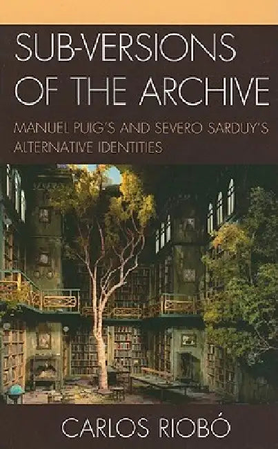Sub-versions of the Archive (English, Carlos Riobó)