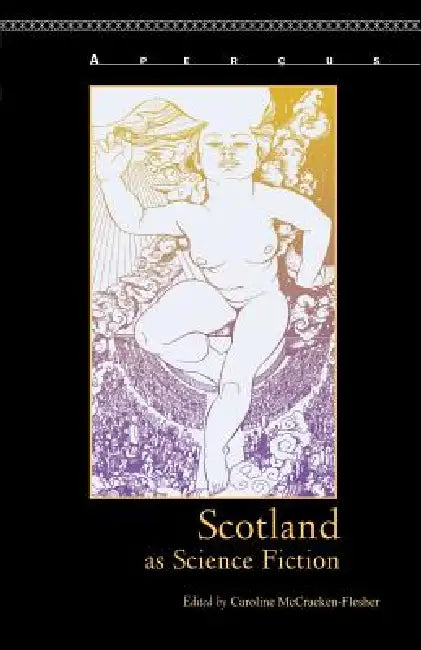 Scotland as Science Fiction (English, Caroline McCracken-Flesher)