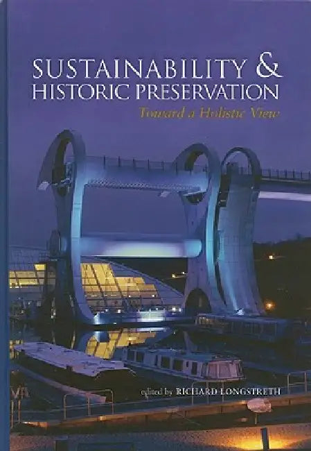 Sustainability & Historic Preservation (English, Richard Longstreth | Shary Page Berg | Rebecca Howell Crew)