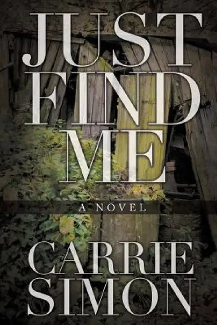 Just Find Me (A Novel) (English, Carrie Simon)