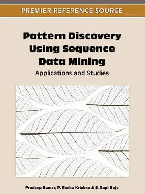 Pattern Discovery Using Sequence Data Mining (English, Pradeep Kumar | P. Radha Krishna | S. Bapi Raju)