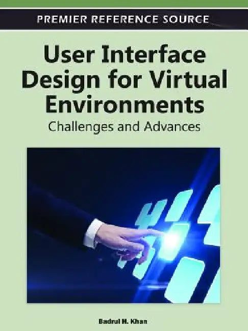 User Interface Design for Virtual Environments (English, Badrul Khan)