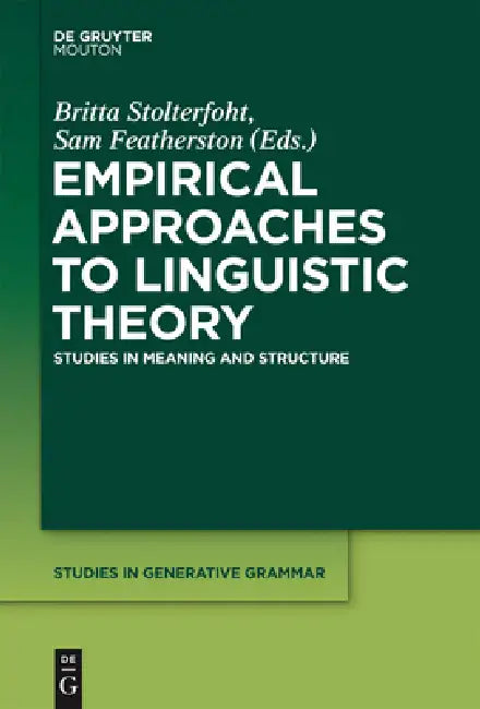 Empirical Approaches to Linguistic Theory (English, Britta Stolterfoht | Sam Featherston)