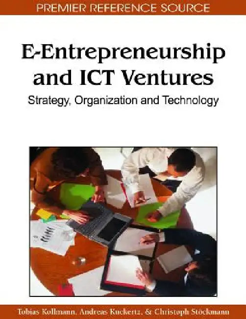 E-Entrepreneurship and ICT Ventures (English, Tobias Kollmann | Andreas Kuckertz | Christoph Stöckmann)