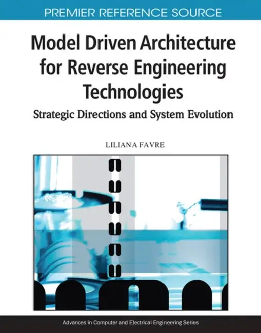 Model Driven Architecture for Reverse Engineering Technologies (English, Liliana Favre)