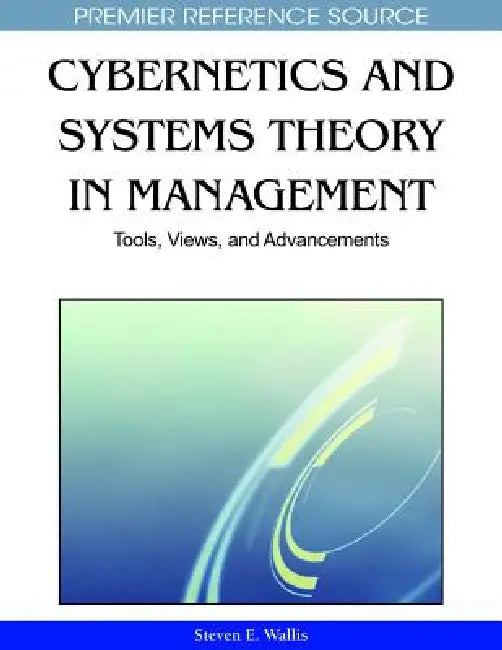 Cybernetics and Systems Theory in Management (English, Steven E. Wallis)