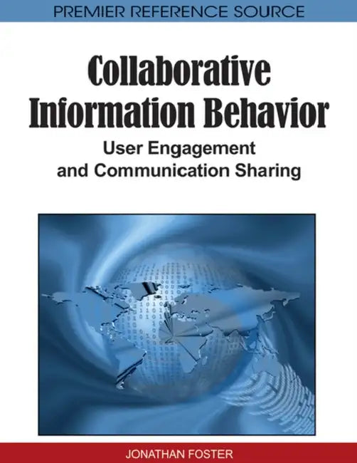 Collaborative Information Behavior (English, Jonathan Foster)