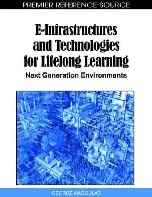 E-Infrastructures and Technologies for Lifelong Learning (English, George D. Magoulas)