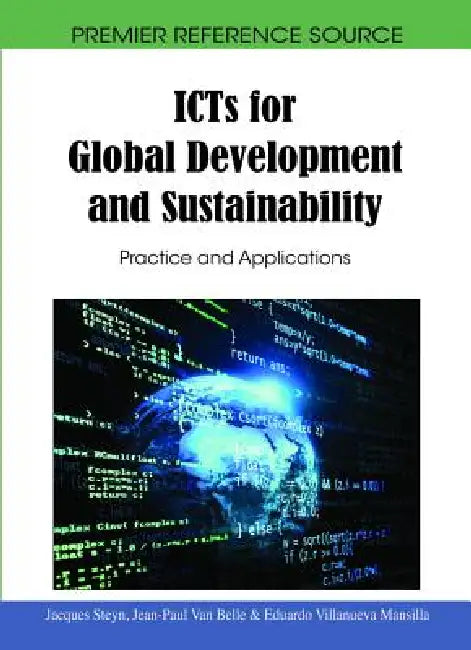ICTs for Global Development and Sustainability (English, Jacques Steyn | Jean-Paul Van Belle | Eduardo Villanueva Mansilla)