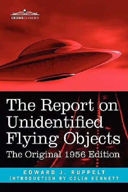 The Report on Unidentified Flying Objects (English, Edward J. Ruppelt | Colin Bennett)