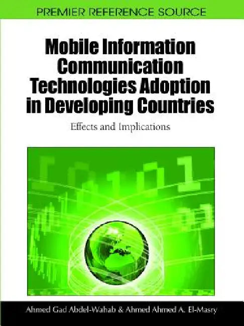 Mobile Information Communication Technologies Adoption in Developing Countries (English, Ahmed Gad Abdel-Wahab | Ahmed Ahmed a. El-Masry)