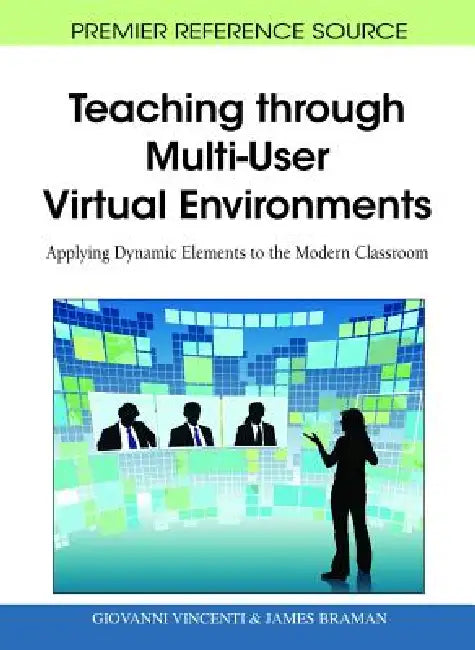 Teaching through Multi-User Virtual Environments (English, Giovanni Vincenti | James Braman)