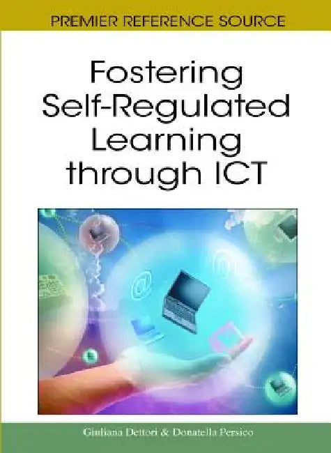 Fostering Self-Regulated Learning through ICT (English, Giuliana Dettori | Donatella Persico)
