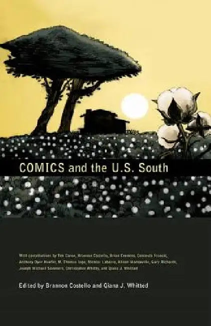 Comics and the U.S. South (English, Brannon Costello | Qiana J. Whitted | Tim Caron)