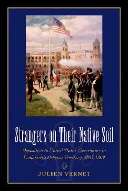 Strangers on Their Native Soil (English, Julien Vernet)