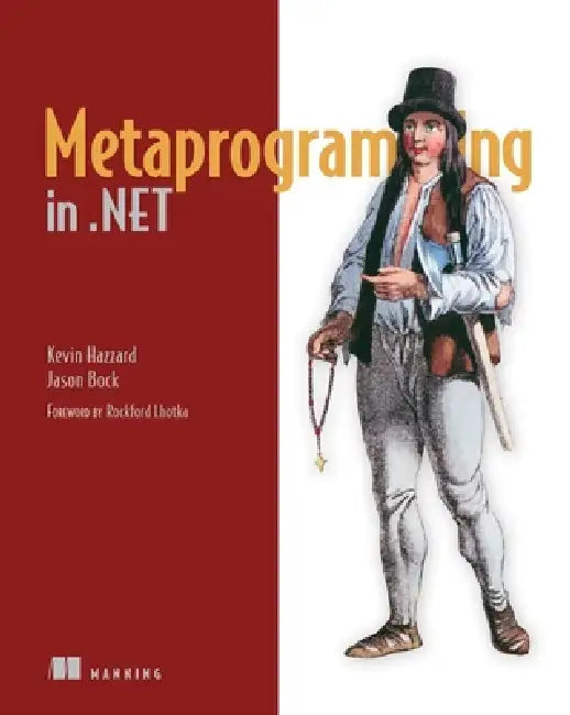 Metaprogramming in .Net (English, Kevin Hazzard | Jason Bock)