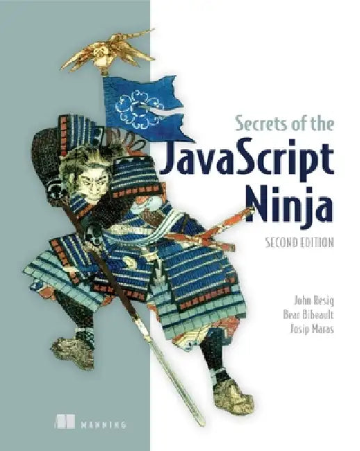 Secrets of the JavaScript Ninja (English, John Resig | Bear Bibeault | Josip Maras)